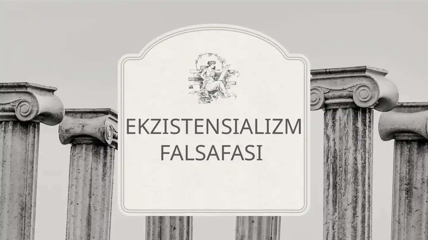 EKZISTENSIALIZM FALSAFASI.