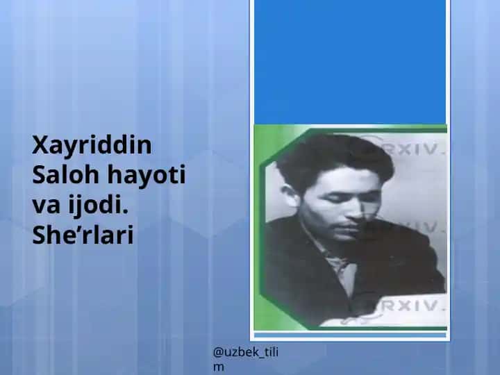 Xayriddin Saloh hayoti va ijodi: She’rlari