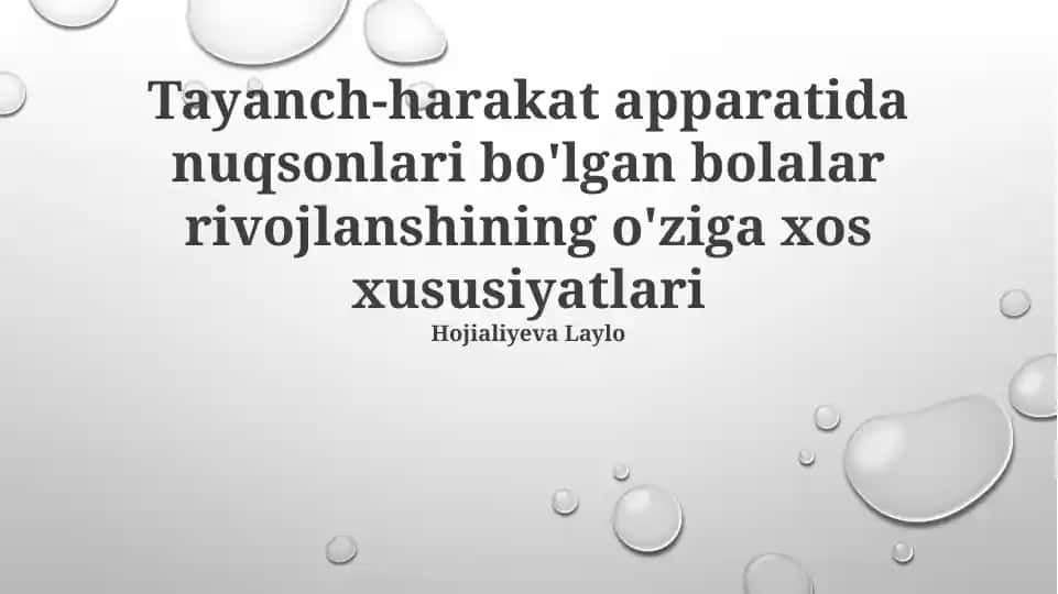 Tayanch-harakat apparatida nuqsonlari bo'lgan bolalar rivojlanshining o'ziga xos xususiyatlari