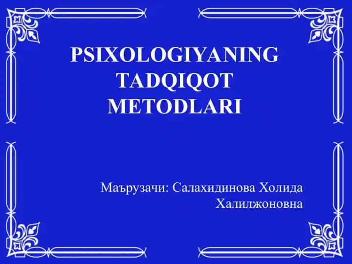 PSIXOLOGIYANING TADQIQOT METODLARI