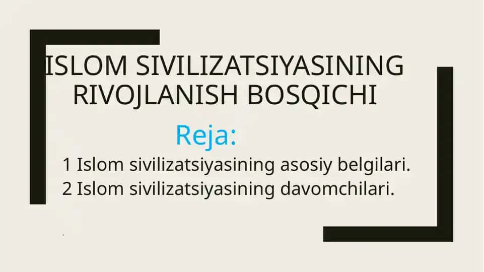 Islom sivilizatsiyasining rivojlanish bosqichi