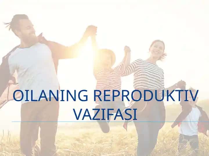 Oilaning Reproduktiv Vazifasi