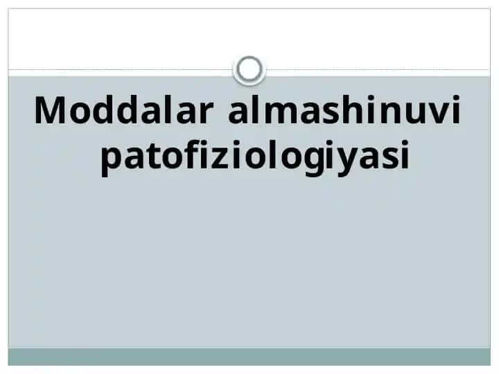 Moddalaralmashinuvi patofiziologiyasi