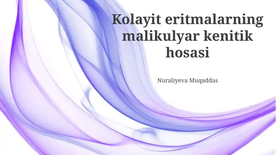 Kolayit eritmalarning malikulyar kinetik xossalari
