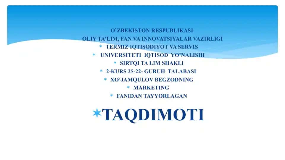 SIRTQI TA'LIM SHAKLI 2-KURS 25-22-GURUH TALABASI XILO‘JAMQULOV BEGZODNING MARKETING FANIDAN TAYYORLAGAN TAQDIMOTI