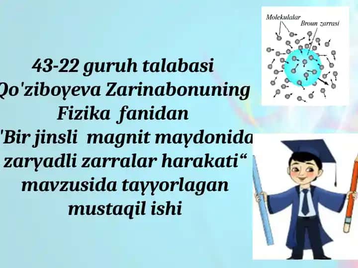 "Bir jinsli magnit maydonida zaryadli zarralar harakati"
