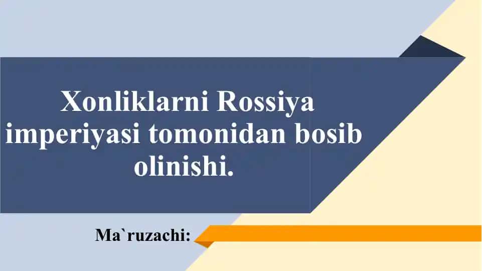 Xonliklarni Rossiya imperiyasi tomonidan bosibolinishi