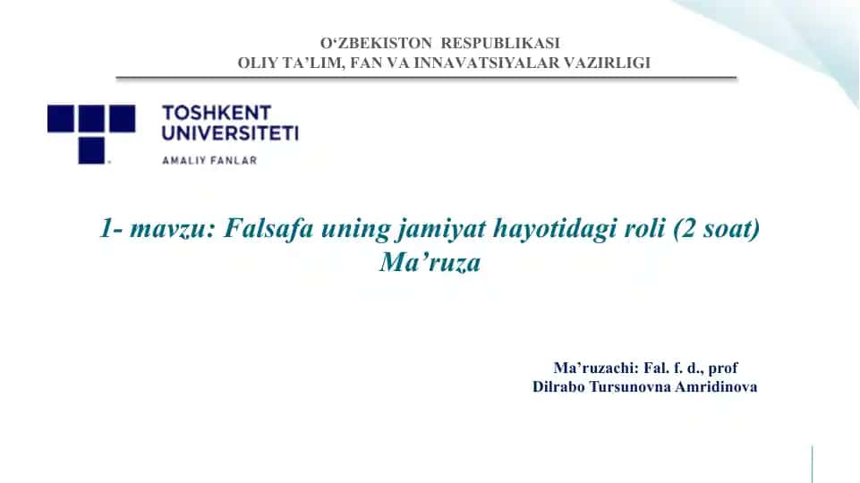 Falsafa uning jamiyat hayotidagi roli (2 soat)