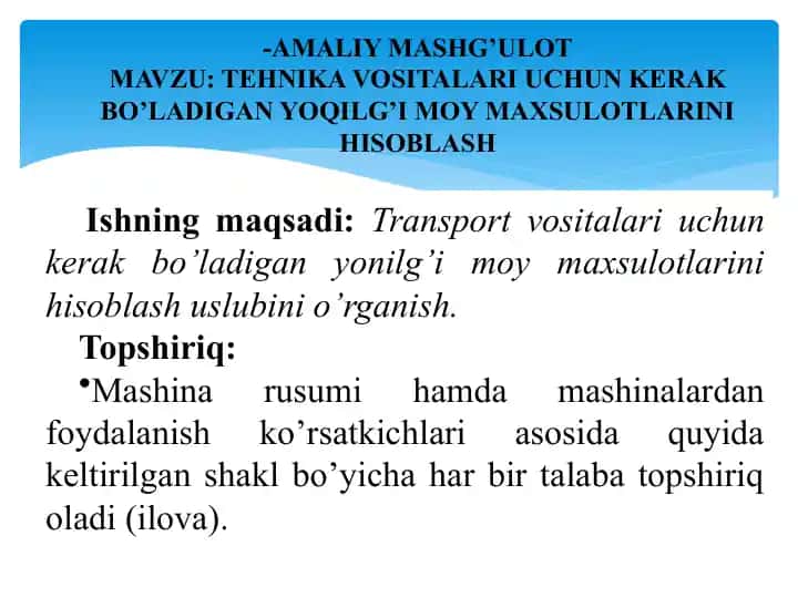 TEHNIKA VOSITALARIUCHUN KЕRАK BO’LАDIGАN YOQILG’I MОY MАХSULОTLАRINI HISОBLАSH