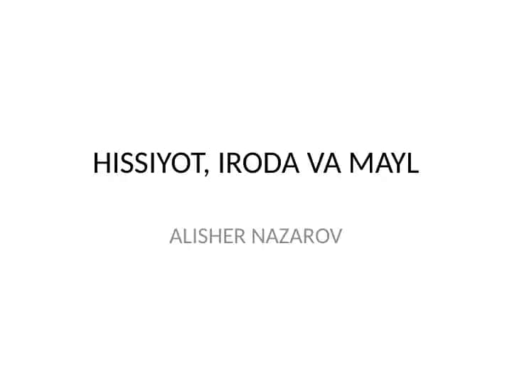 HISSIYOT, IRODA VA MAYL