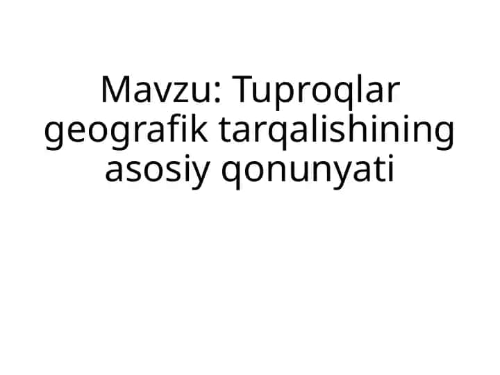 Tuproqlar geografik tarqalishining asosiy qonunyati