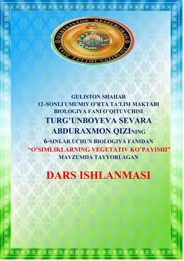 O'SIMLIKLARNING VEGETATIV KO'PAYISHI DARS ISHLANMASI