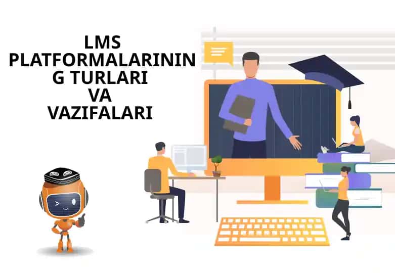 LMS PLATFORMALARINING TURLARI VA VAZIFALARI