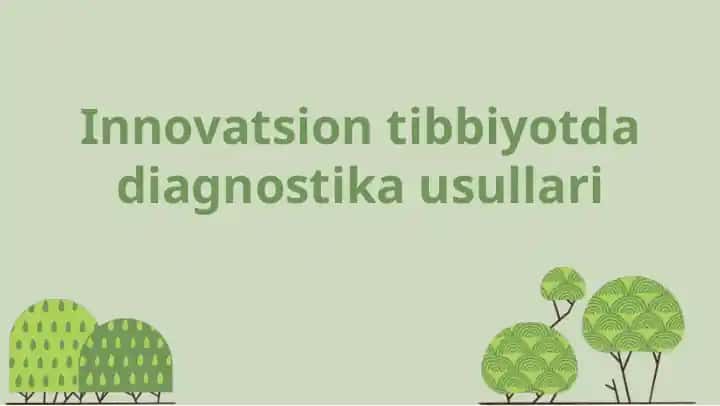Innovatsion tibbiyotda diagnostika usullari