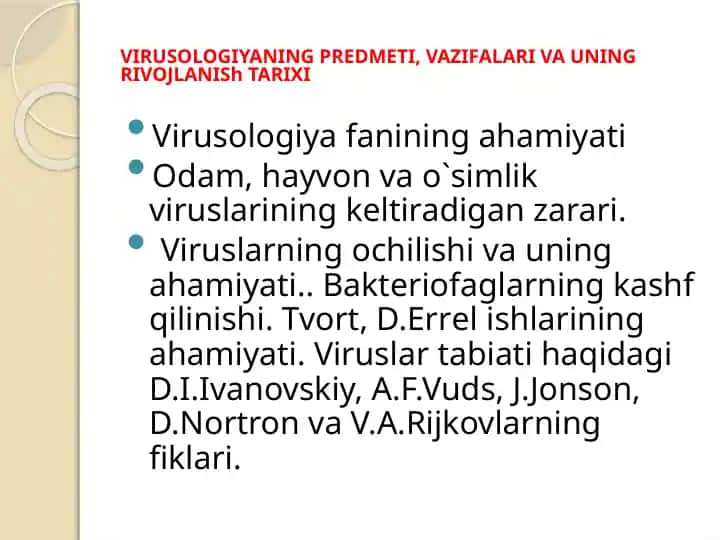 VIRUSOLOGIYANING PRЕDMЕTI, VAZIFALARI VA UNING RIVOJLANISh TARIXI