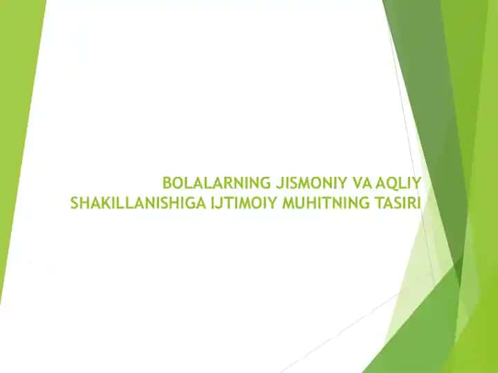 Bolalarning jismoniy va aqliy shakillanishiga ijtimoiy muhitning tasiri
