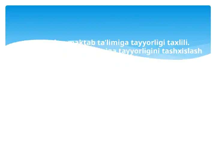 Bolaning maktab ta’limiga tayyorligi taxlili