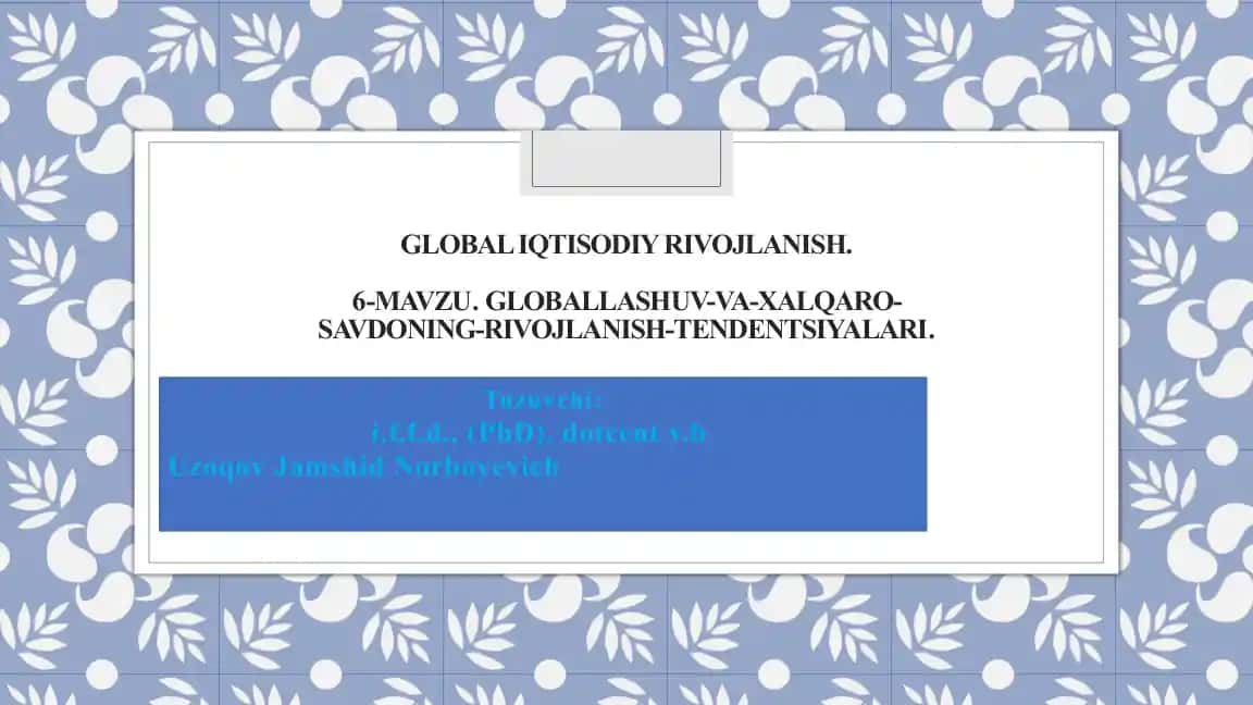 Globallashuv va xalqaro savdoning rivojlanish tendentsiyalari