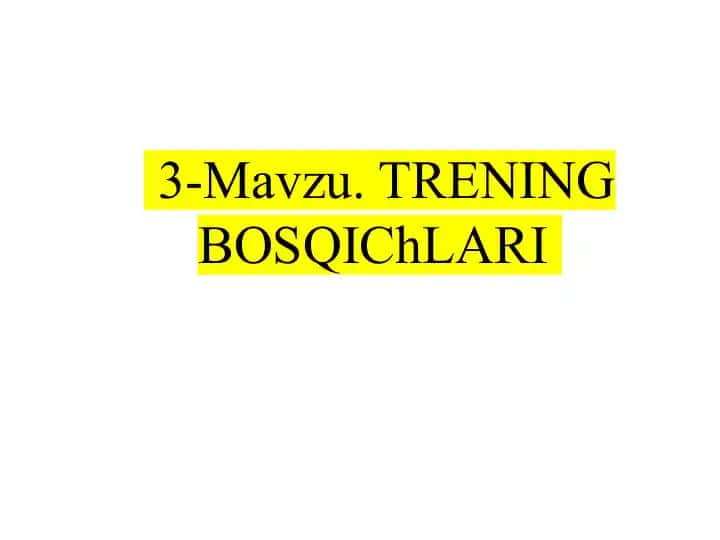 TRENINGBOSQICHLARI