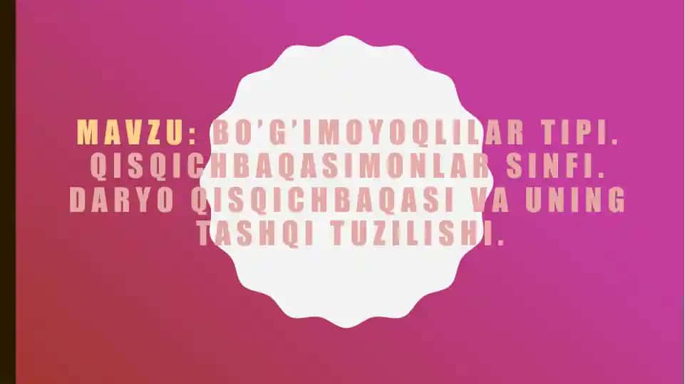Bo’g’imoyoqlilar tipi.Qisqichbaqasimonlarsinfi.Daryoqisqichbaqasivauningtashqituzilishi.