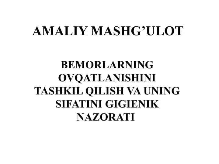 Bemorlarning ovqatlanishini tashkil qilish va uning sifatini gigienik nazorati