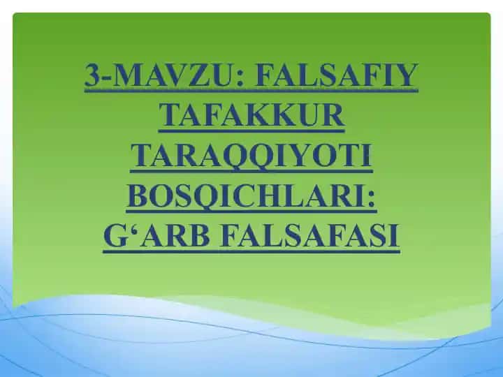 FALSAFIY TAFAKKUR TARAQQIYOTI BOSQICHLARI: G‘ARB FALSAFASI