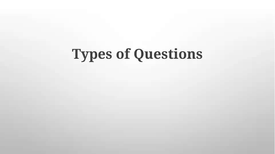 Types of Questions