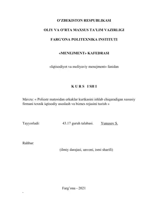 Poliestr matosidan erkaklar kurtkasini ishlab chiqaradigan xususiy firmani texnik iqtisodiy asoslash va biznes rejasini tuzish