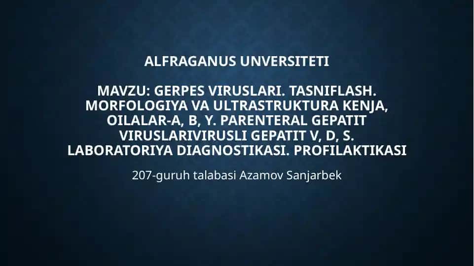 Gerpesviruslarining tasnifi va morfologik xususiyatlari