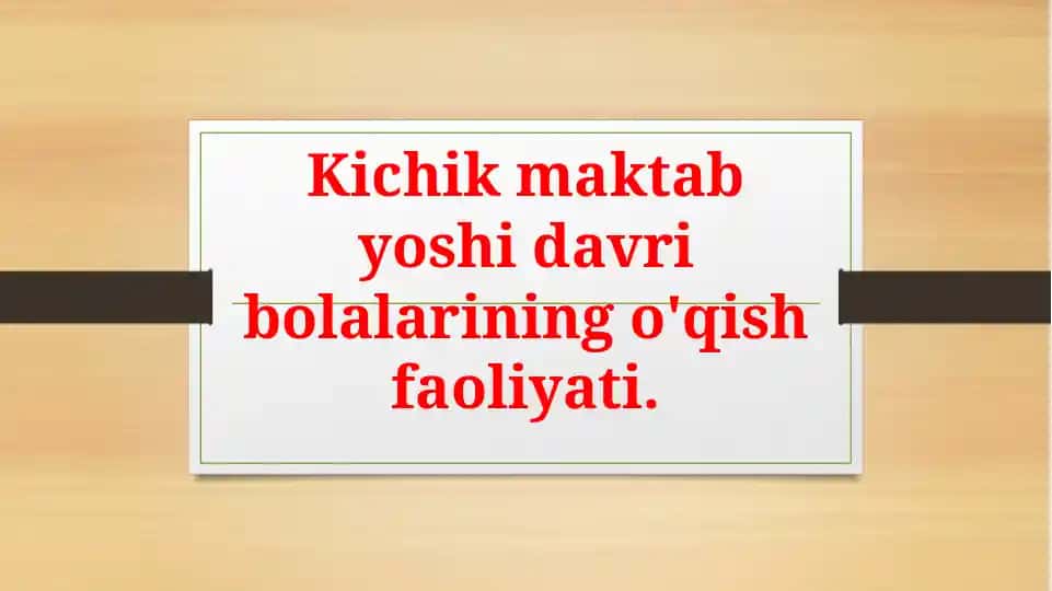 Kichik maktab yoshida vribolalarining o'qish faoliyati