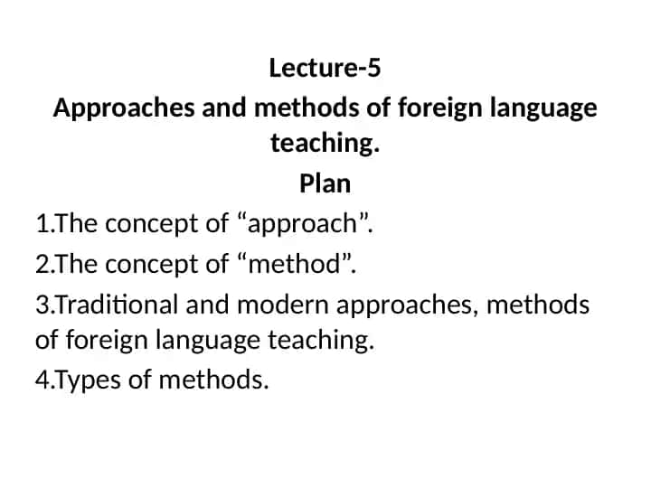 Foreign language teaching methods and approaches