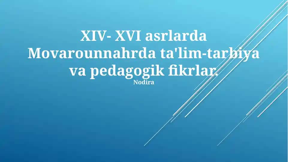 XIV-XVI asrlarda Movarounnahrda ta'lim-tarbiya va pedagogik fikrlar