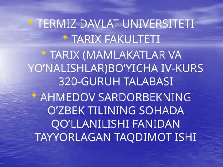 Ahmedov Sardorbekning o'zbek tilining sohada qo'llanilishi fanidan tayyorlagan taqdimot ishi
