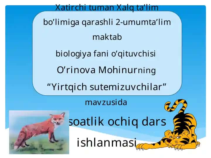 Yirtqich sutemizuvchilar mavzusida bir soatlik ochiq dars ishlanmasi