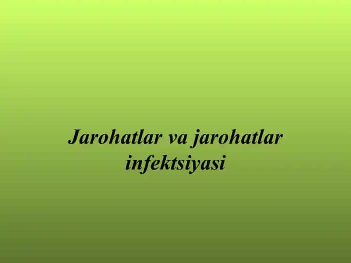 Jarohatlar va jarohatlar infektsiyasi