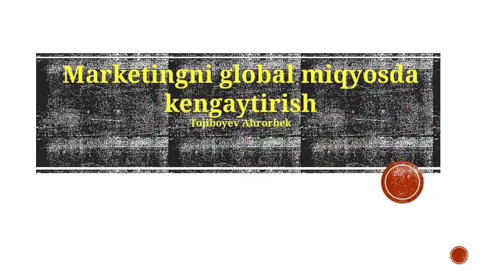 Marketingni global miqyosda kengaytirish