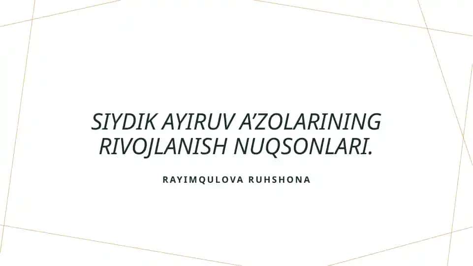 Siydik ayiruv a’zolarining rivojlanish nuqsonlari