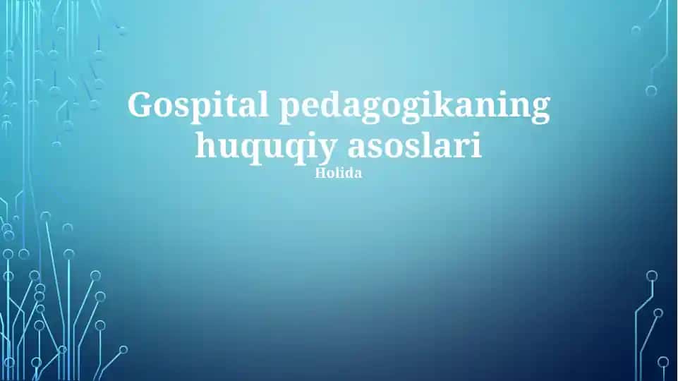 Gospital pedagogikaning huquqiy asoslari