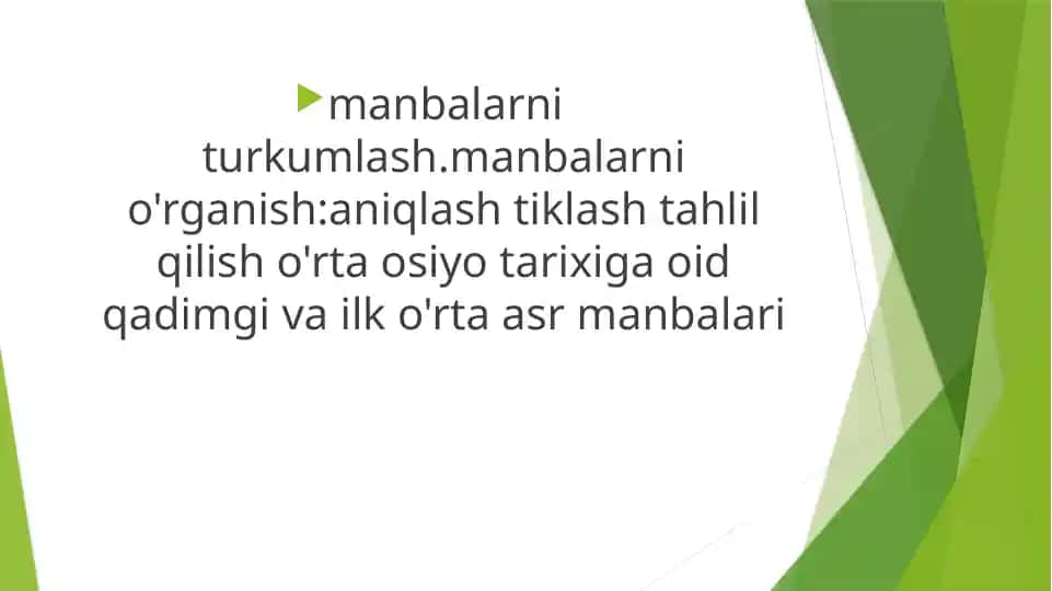 O’rta Osiyo Tarixiga oid Qadimgi va Ilk O’rta Asr Manbalari