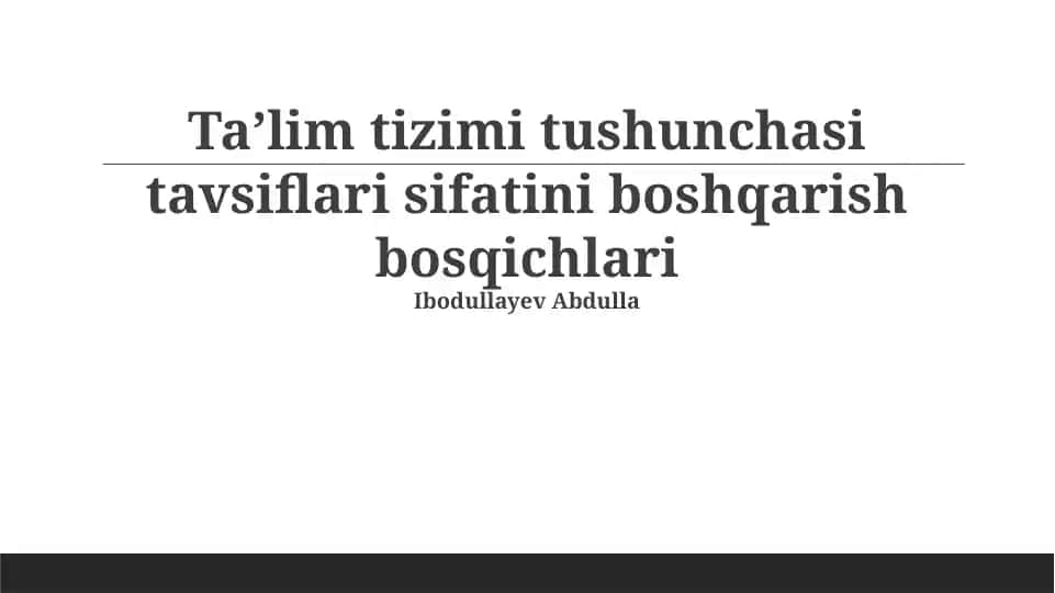 Taʼlim tizimi tushunchasi tavsiflari sifatini boshqarish bosqichlari
