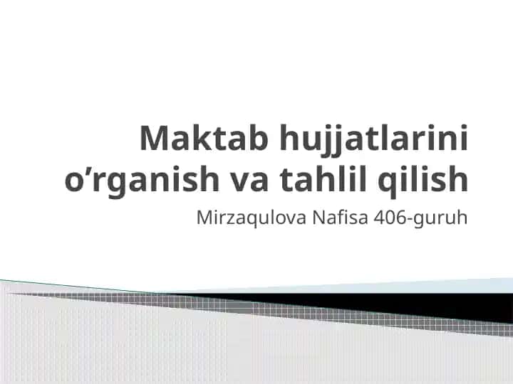 Maktab hujjatlari nio‘rganish va tahlil qilish