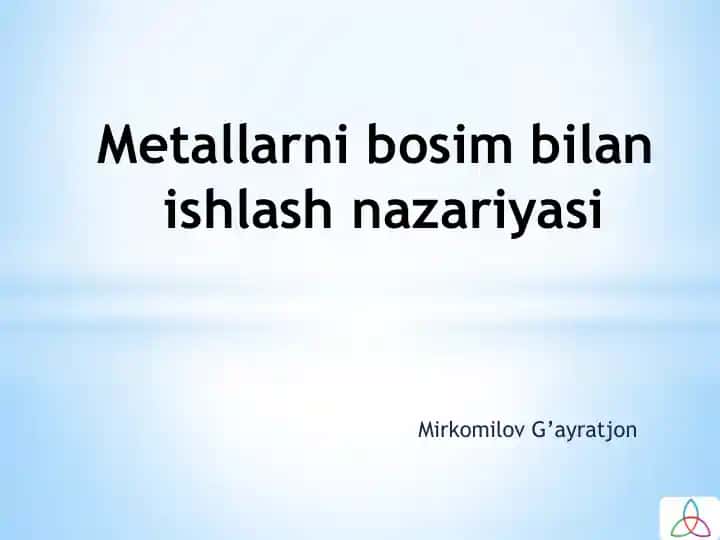 Metallarni bosim bilan ishlash nazariyasi