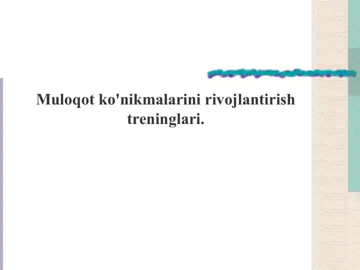 Muloqot ko'nikmalarini rivojlantirish treninglari.