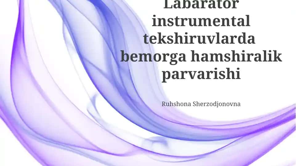 Labarator instrumental tekshiruvlarda bemorga hamshiralik parvarishi
