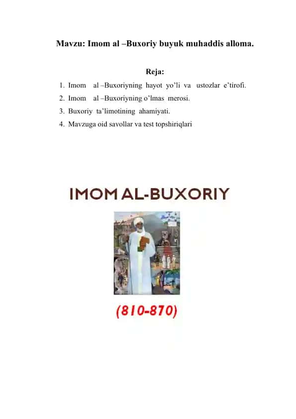 Imom al –Buxoriy buyuk muhaddis alloma.