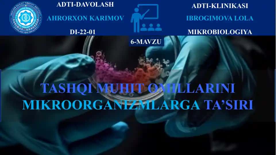TASHQI MUHIT OMILLARINI MIKROORGANIZMLARGA TA’SIRI