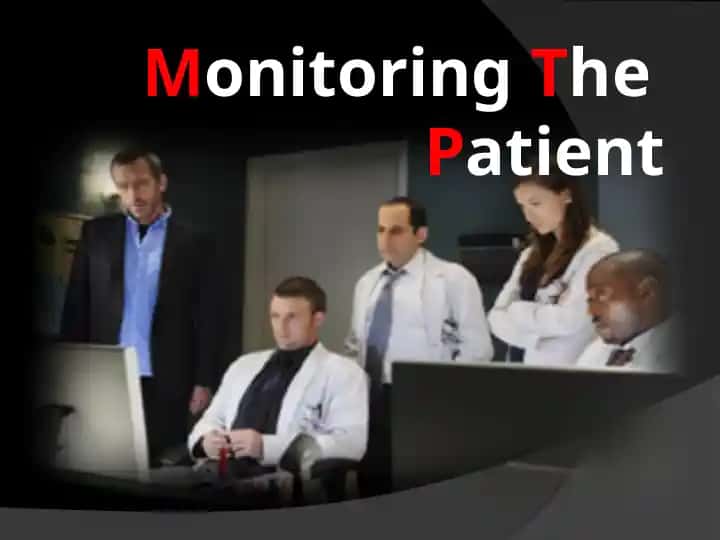 Monitoring The Patient