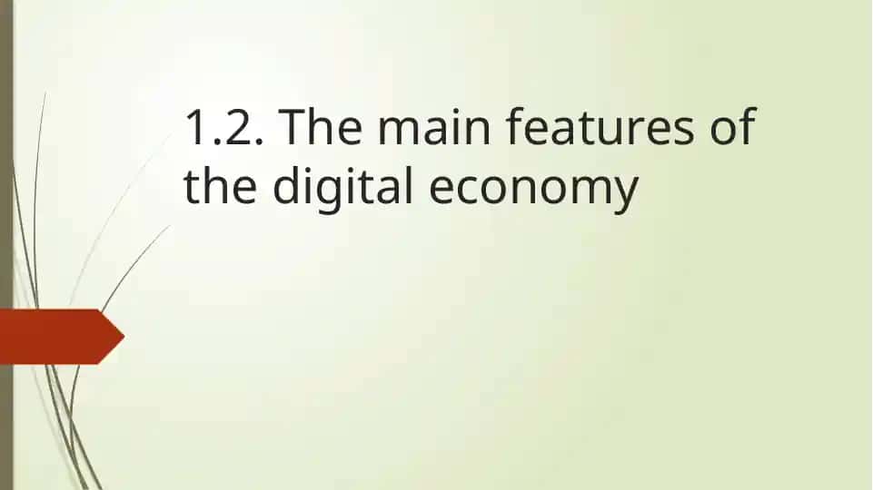 The main features of the digital economy