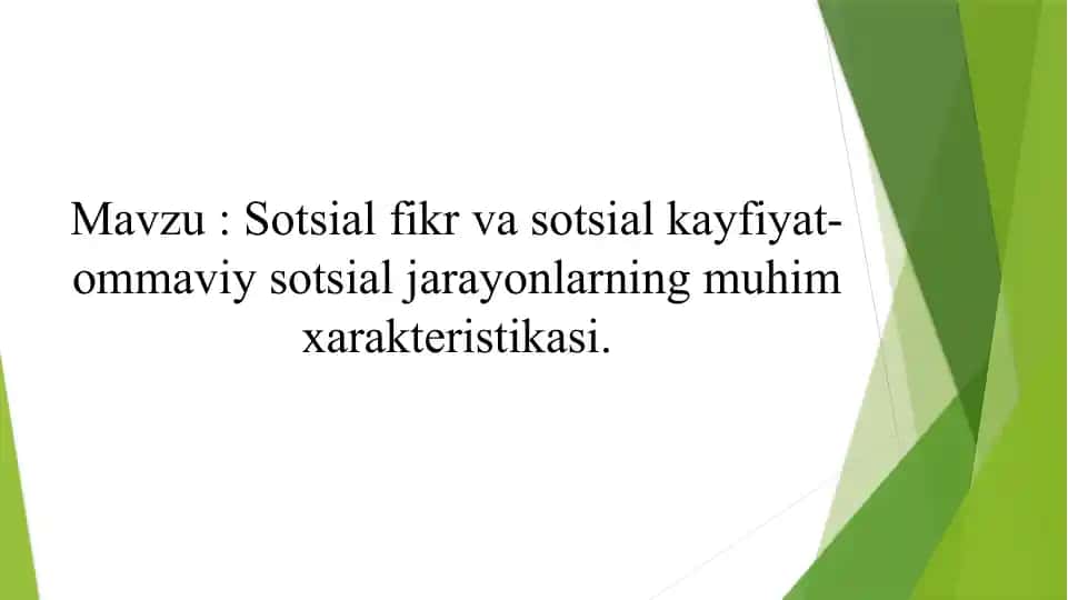 Sotsial fikr va sotsial kayfiyat- ommaviy sotsial jarayonlarning muhim xarakteristikasi