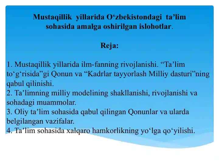 Mustaqillik yillarida O‘zbekistondagi taʼlim sohasida amalga oshirilgan islohotlar.